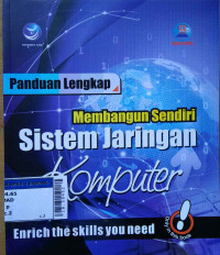 Panduan lengkap membangun sendiri sistem jaringan komputer