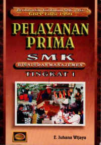 Pelayanan Prima SMK : Bisnis dan Manajemen Tingkat 1