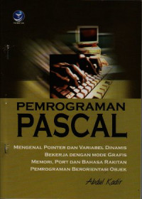 Image of Pemrograman Pascal : Menggunakan Turbo Pascal 7.01 Borlan Pascal 7.0 / membahas pemrograman berorientasi objek (Buku 2)