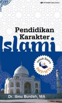 Pendidikan karakter Islami : untuk siswa SMP/MTS