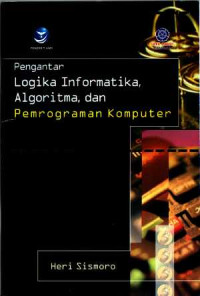 Image of Pengantar logika informatika, algoritma dan pemrograman komputer