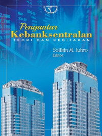 Pengantar kebanksentralan: teori dan kebijakan (BI)