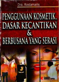 Penggunaan Kosmetik, Dasar kecantikan & Berbusana yang Serasi