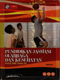Image of Pendidikan Jasmani Olahraga dan Kesehatan untuk SMK Kelas XII