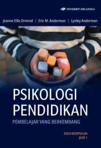 Psikologi pendidikan : pembelajar yang berkembang