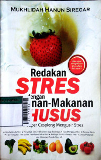 Redakan stress dengan makanan dan minuman khusus