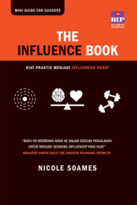 The influence book: kiat praktis menjadi influencer hebat (BI)