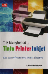 Trik Menghemat Tinta Printer Inkjet