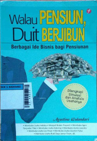 Walau pensiun duit berjibun