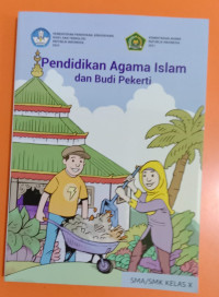 Pendidikan agama Islam dan budi pekerti untuk SMA/MAK kelas X