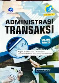 Image of Administrasi transaksi SMK/MAK kelas XII : program keahlian bisnis dan pemasaran kompetensi keahlian bisnis daring dan pemasaran