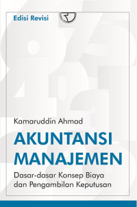 Image of Akuntansi manajemen : dasar-dasar konsep biaya dan pengambilan keputusan (BI)