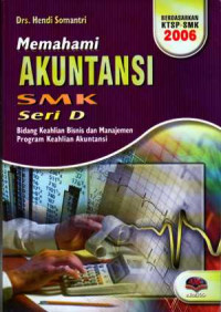 Image of Memahami Akuntansi SMK Seri D Bidang Keahlian Bisnis dan Manajemen Program Keahlian Akuntansi