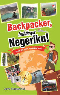 Backpacker, indahnya negeriku!