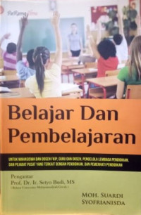 Belajar dan pembelajaran  : untuk mahasiswa dan odsen afkip, guru dan dosen, lembaga pendidikan, dan pejabat pusat pusat yang terkait dengan pendidikan dan pemerhati pendidikan