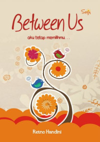 Between us : aku tetap memilihmu