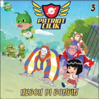 Patriot cilik : heboh di bonbin