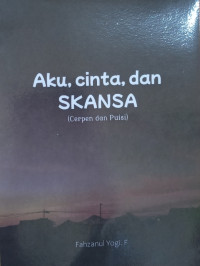 Aku, cinta dan Skansa