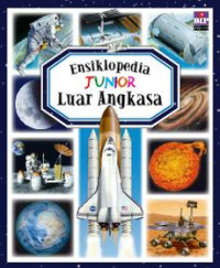 Ensiklopedia junior : luar angkasa