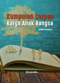 Kumpulan cerpen karya Anak Bangsa