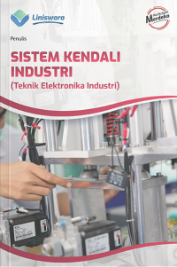 Sistem kendali industri : teknik elektronika industri