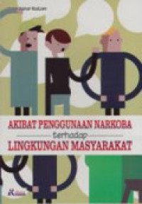 Akibat penggunaan narkoba terhadap lingkungan masyarakat