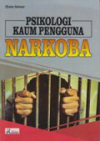 Image of Psikologi kaum pengguna narkoba