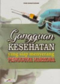 Image of Gangguan kesehatan yang siap menyerang pengguna narkoba