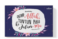 Dear Allah, tuntun aku ke jalan-Mu