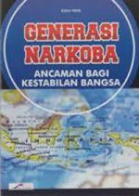 Generasi narkoba ancaman bagi kestabilan bangsa