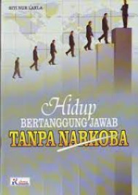 Hidup bertanggung jawab tanpa narkoba