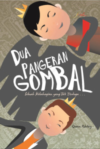 Dua pangeran gombal : sebuah kebahagiaan yang tak terduga