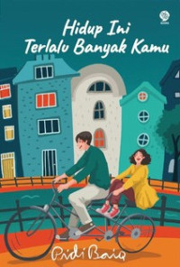 Image of Hidup ini terlalu banyak kamu