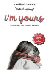 I'm Yours : cinta dan rasa sakit itu saling mengikuti