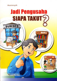 Jadi Pengusaha Siapa Takut?