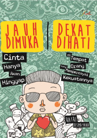 Jauh dimuka dekat di hati