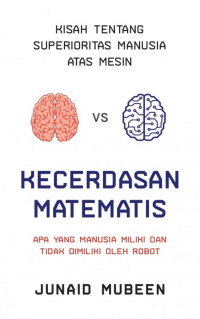 Kecerdasan matematis : apa yang manusia miliki dan tidak dimiliki oleh robot