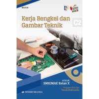 Image of Kerja bengkel dan gambar teknik program keahliaan teknik elektronika untuk SMK/MAK kelas X berdasarkan kurikulum 2013 (KI-KD 2018)