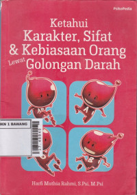 Ketahui karakter, sifat & kebiasaan orang lewat golongan darah