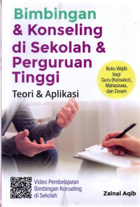 Bimbingan & konseling di sekolah & perguruan tinggi teori & aplikasi