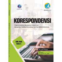 korespondensi SMK/MAK kelas X : program keahlian manajemen perkantoran  kompetensi keahlian Otomatisasi Perkantoran dan Tata Kelola Perkantoran (edisi revisi 2017)
