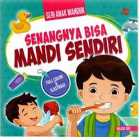 Senangnya bisa mandi sendiri