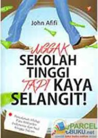 Image of Nggak sekolah tinggi tapi kaya selangit