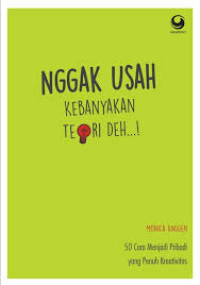 Image of Nggak usah kebanyakan teori deh...!