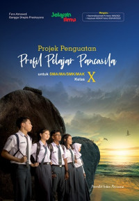 Projek penguatan profil pelajar pancasila untuk SMA/MA/SMK kelas X