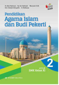 Pendidikan agama Islam dan budi pekerti untuk SMK kelas XI kurikulum 2013 edisi revisi 2018