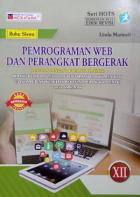 Pemrograman web dan perangkat bergerak untuk SMK/MAK kelas XII : bidang keahlian teknologi informasi dan komunikasi C3 (kompetensi keahlian Rekayasa Perangkat Lunak)