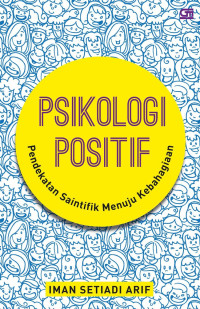 Image of Psikologi positif : pendekatan saintifik menuju kebahagiaan (BI)