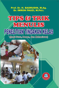 Image of Tips & trik menulis penelitian tindakan kelas (bagi guru, dosen dan mahasiswa)