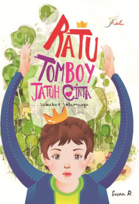 Ratu tomboy jatuh cinta : sahabat selamanya